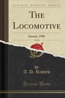 The Locomotive, Vol. 26: January, 1906 (Classic Reprint) 3743377683 Book Cover