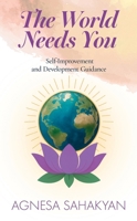 The World Needs You: Self-Improvement and Development Guidance B0GQD4P415 Book Cover