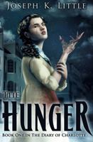 The Hunger: Book One in the Diary of Charlotte 1949905039 Book Cover