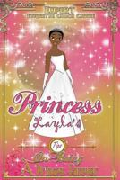Princess Layla's - Tips on Being A Princess Forever: Princess Layla's - Tips on Being A Princess Forever 1542469716 Book Cover