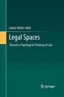 Legal Spaces: Towards a Topological Thinking of Law 3642429416 Book Cover
