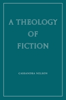 A Theology of Fiction (Wiseblood Essays in Contemporary Culture) 1963319869 Book Cover