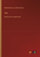 Alda: Drama lirico in quattro parti (Italian Edition) 3385083257 Book Cover