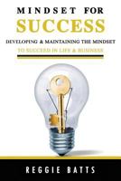 Mindset for Success: Developing and maintaining the mindset to succeed in life & business 1975868498 Book Cover