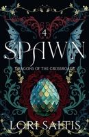 Spawn : Dragons of the Crossroads Book 4 196754204X Book Cover