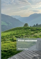 Vivre autrement (French Edition) 2414804742 Book Cover