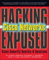 Hacking Exposed Cisco Networks (Hacking Exposed) 0072259175 Book Cover