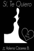 Si, te quiero (Trilogía Quiero #1) 1500577405 Book Cover