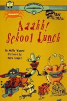 Aaahh! School Lunch (Real Monsters) 0689808534 Book Cover