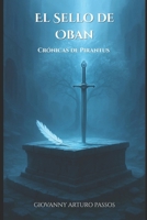 El Sello de Oban: Crónicas de Pirantus (Spanish Edition) B0G3PQF8KL Book Cover