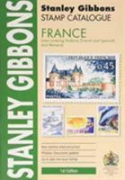 Stamp Catalogue: France (Also Covering Andorra (French and Spanish) and Monaco) - (Foreign Comprehensive Catalogue) 0852599382 Book Cover