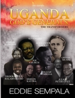 Uganda God's Generals: The Transformers (2nd edition) B0DY1X3JQS Book Cover