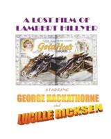 A Lost Film of Lambert Hillyer, Starring George Hackathorne and Lucille Ricksen 1722140402 Book Cover