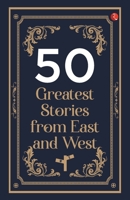 50 Greatest Stories from East and West 9357027920 Book Cover