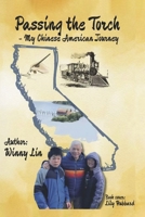 Passing the Torch--My Chinese American Journey B0F9MVGVCG Book Cover