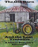 The Old Barn and the Lost Treasure 1489506640 Book Cover