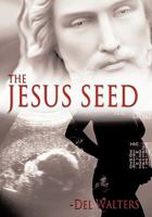 The Jesus Seed 1452062315 Book Cover