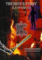 The Mick's Story (La Spada K) 1291540695 Book Cover