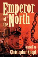 Emperor of the North 1593938993 Book Cover