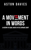 A Movement in Words: A History of Equal Rights in the Supreme Court B0CJH6NTPY Book Cover