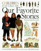 Children Just Like Me: Our Favorite Stories 0789414864 Book Cover