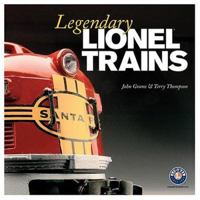 Legendary Lionel Trains 0871162113 Book Cover