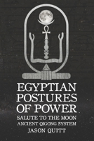 Salute To The Moon: Egyptian Postures Of Power - Level 2 1544017057 Book Cover