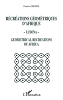 Lusona: Recreations Geometriques D'Afrique = Geometrical Recreations of Africa 2738451683 Book Cover