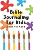 Bible Journaling for Kids: Bible Verses from A to Z 1073403777 Book Cover