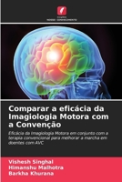 Comparar a eficácia da Imagiologia Motora com a Convenção (Portuguese Edition) 620820478X Book Cover