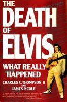 The Death of Elvis: What Really Happened 0440210488 Book Cover