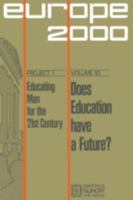 Does Education Have A Future?: The Political Economy of Social and Educational Inequality in European Society (Plan Europe 2000, Project 1: Educating Man for the 21st Century) 9024717604 Book Cover