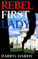 Rebel First Lady 0974737658 Book Cover