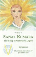 Sanat Kumara: Training a Planetary Logos (Tools for Transformation) 0929385179 Book Cover