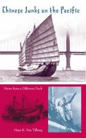 Chinese Junks on the Pacific: Views from a Different Deck 0813049210 Book Cover