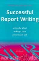 Writing Good Reports: Use the Professional Approach, Discover Writing and Layout Techniques, Write Successful Reports with Confidence (Things That Really Matter) 1857035100 Book Cover