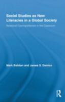 Social Studies as New Literacies in a Global Society: Relational Cosmopolitanism in the Classroom 0415873673 Book Cover