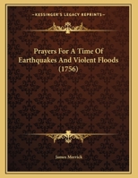 Prayers For A Time Of Earthquakes And Violent Floods 1347982426 Book Cover