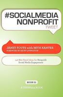 # Socialmedia Nonprofit Tweet Book01: 140 Bite-Sized Ideas for Nonprofit Social Media Engagement 1616990287 Book Cover