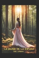 La mujer de la espada (Spanish Edition) B0DP1NS7D7 Book Cover
