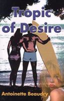 Tropic of Desire 0595010482 Book Cover