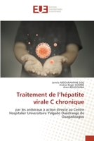 Traitement de l’hépatite virale C chronique: par les antiviraux à action directe au Centre Hospitalier Universitaire Yalgado Ouédraogo de Ouagadougou 6139561795 Book Cover