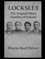 Locksley: The Original Black Families of Folsom, Pennsylvania 1257654489 Book Cover