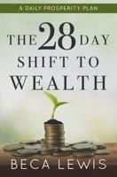 The 28 Day Shift To Wealth: A Daily Prosperity Plan 097195299X Book Cover