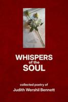 Whispers of the Soul: Collected Poetry of Judith Wershil Bennett B0G5818QK2 Book Cover