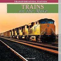 Trains on the Move 143589331X Book Cover