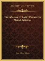 The Influence Of Bodily Posture On Mental Activities 1017787891 Book Cover