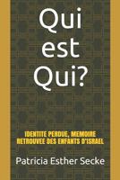 Qui est Qui?: Identite Perdue, Memoire Retrouvee Des Enfants d'Israel 1081594578 Book Cover