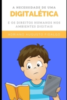A necessidade de uma “digitalética” e os direitos humanos nos ambientes digitais.: Ética Digital. (Portuguese Edition) 1698079826 Book Cover