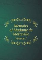 Memoirs of Madame de Motteville, Vol. 1 (Classic Reprint) 1271560453 Book Cover